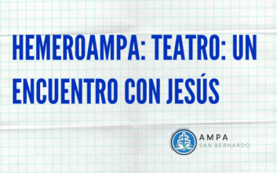 HemeroAMPA: Teatro: «Un Encuentro con Jesús»